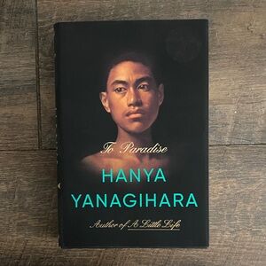 To Paradise by Hanya Yanagihara Hardcover Book